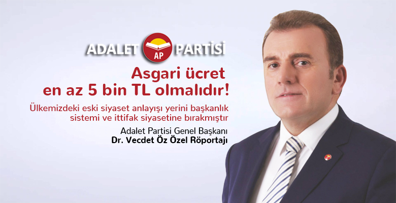 Adalet Partisi Genel Başkanı Dr. Vecdet Öz Özel Röportajı 2020