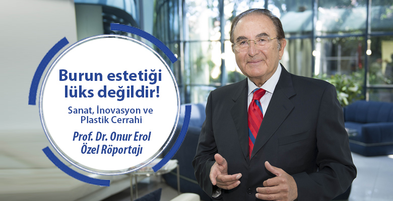 Prof. Dr. Onur Erol röportajı