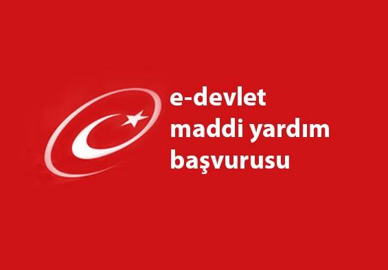 e-devlet maddi yardım başvurusu 2025?