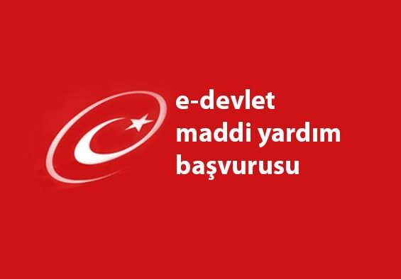 e-devlet maddi yardım başvurusu 2023?