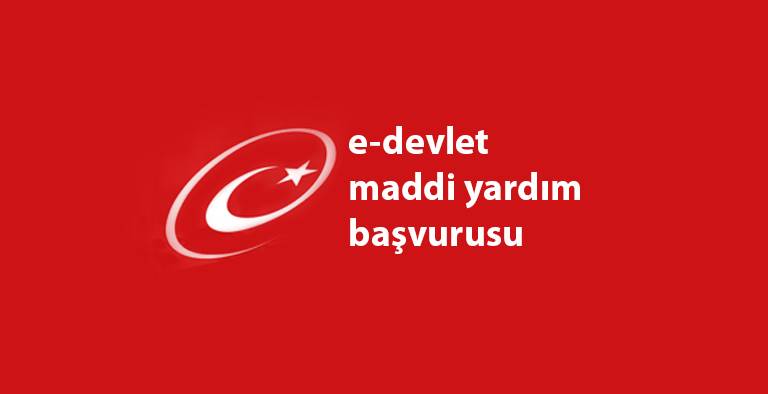 e-devlet maddi yardım başvurusu 2025?