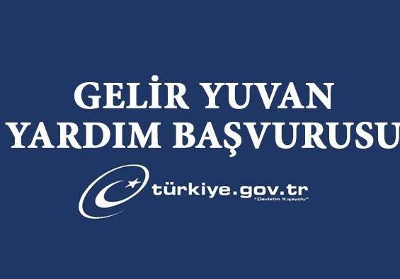 Gelir yuvan yardım başvurusu nasıl yapılır 2024?