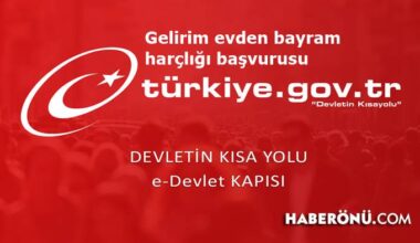 Gelirim evden bayram harçlığı başvurusu 2024?