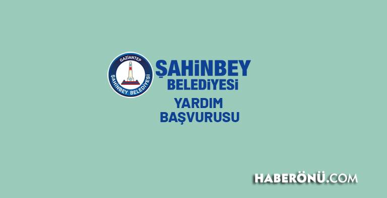 Şahinbey Belediyesi yardım başvurusu 2024?