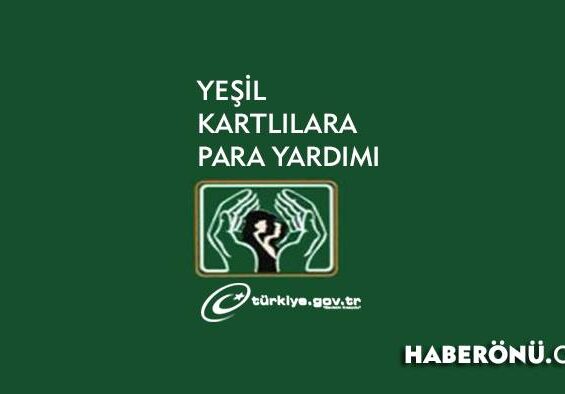 Yeşil kartlılara müjde! Yeşil kartlılara maaş bağlanıyor mu?