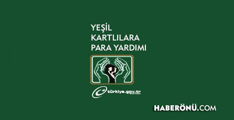 Yeşil kartlılara müjde! Yeşil kartlılara maaş bağlanıyor mu?