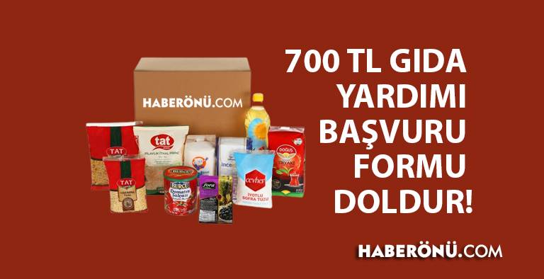 700 TL gıda yardımı başvuru formu nasıl yapılır 2024?