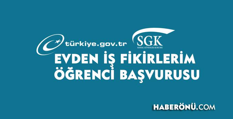 Evden iş fikirlerim öğrenci başvurusu 2024!