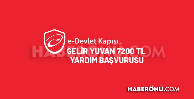 Gelir Yuvan 7.200 TL yardım başvurusu yap 2024?