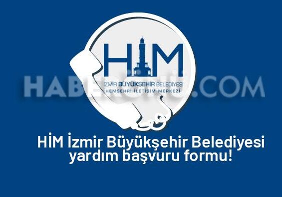 HİM İzmir Büyükşehir Belediyesi yardım başvurusu 2024?