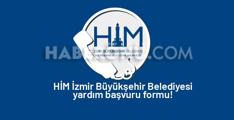 HİM İzmir Büyükşehir Belediyesi yardım başvurusu 2024?