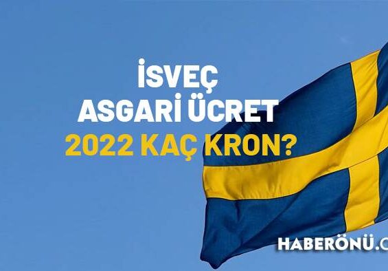 İsveç Asgari ücret 2022 kaç kron?