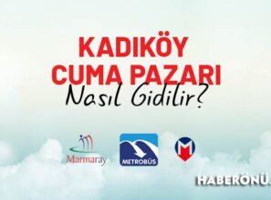 Kadıköy Cuma pazarı nerede? Nasıl gidilir, yol tarifi 2025?