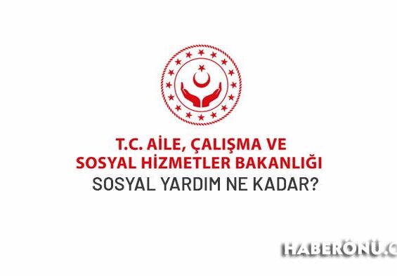 Sosyal yardım ne kadar? Sosyal yardım ne kadar oldu 2024?