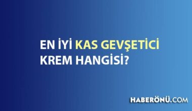 En iyi kas gevşetici krem, hap, jel ve iğneler 2025?