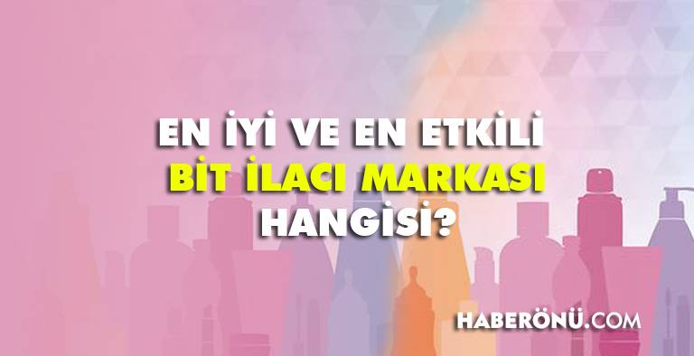 En iyi bit ilacı hangisi, İsimleri ve en etkilisi 2024?