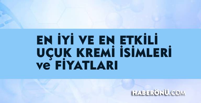 En iyi ve en etkili uçuk kremi isimleri, fiyatları 2025?