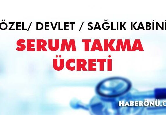 Serum takma ücreti? Evde serum takma ücreti 2024?